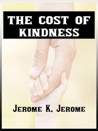 The Cost of Kindness